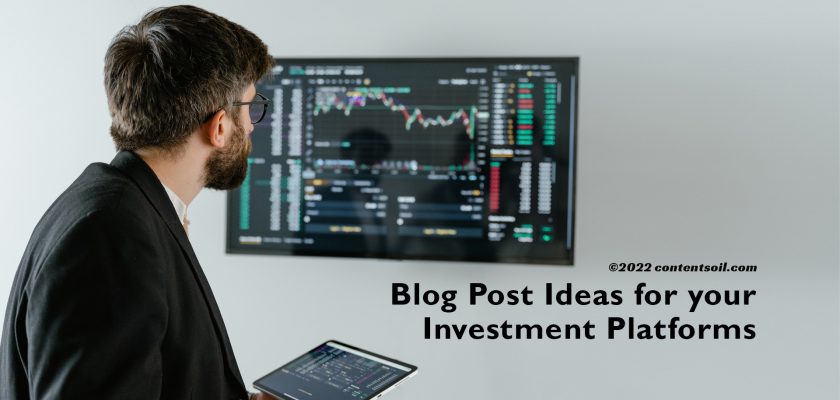 Blog-Post-Ideas-for-your-Investment-Platforms
