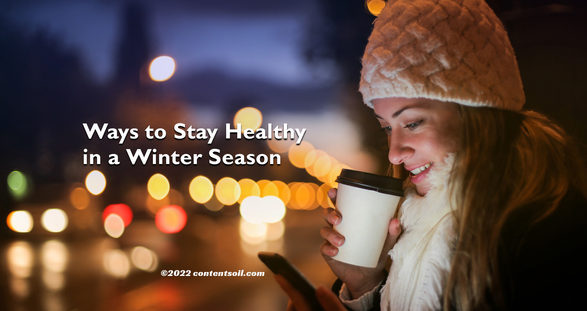 How to stay healthy during winter months