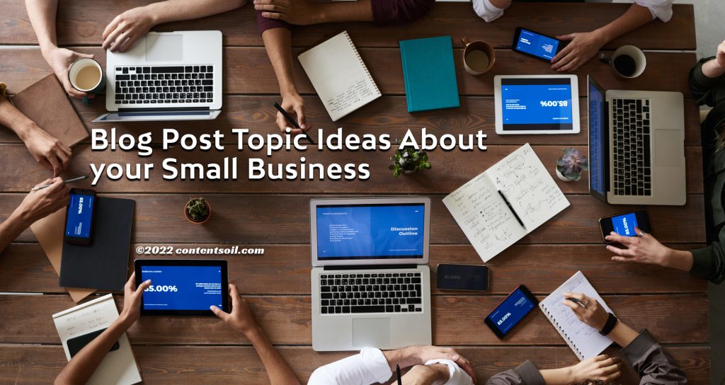 Blog-Post-Topic-Ideas-About-your-Small-Business