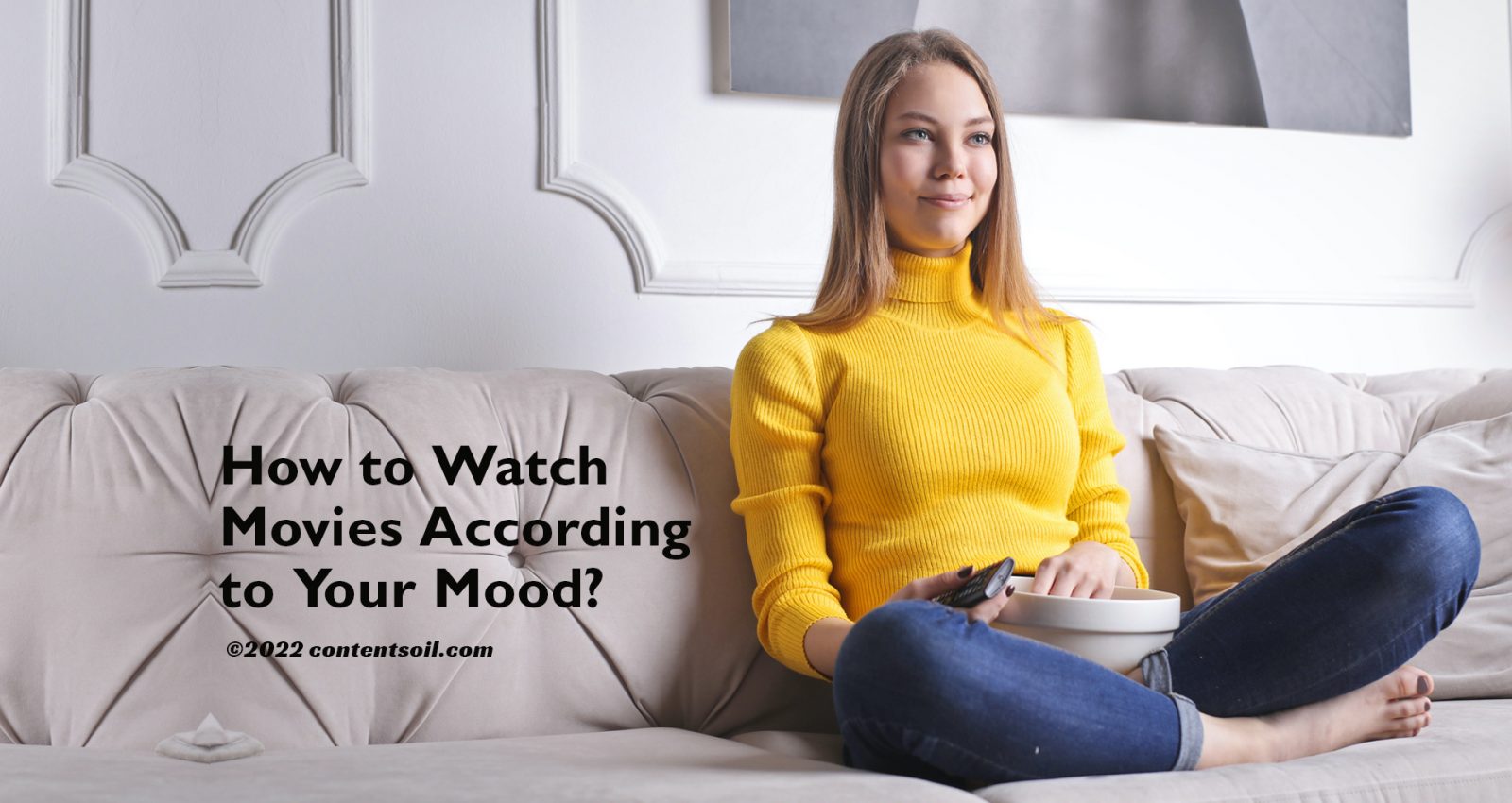 How to Watch Movies According to your Mood? - Explore Fresh Content ...