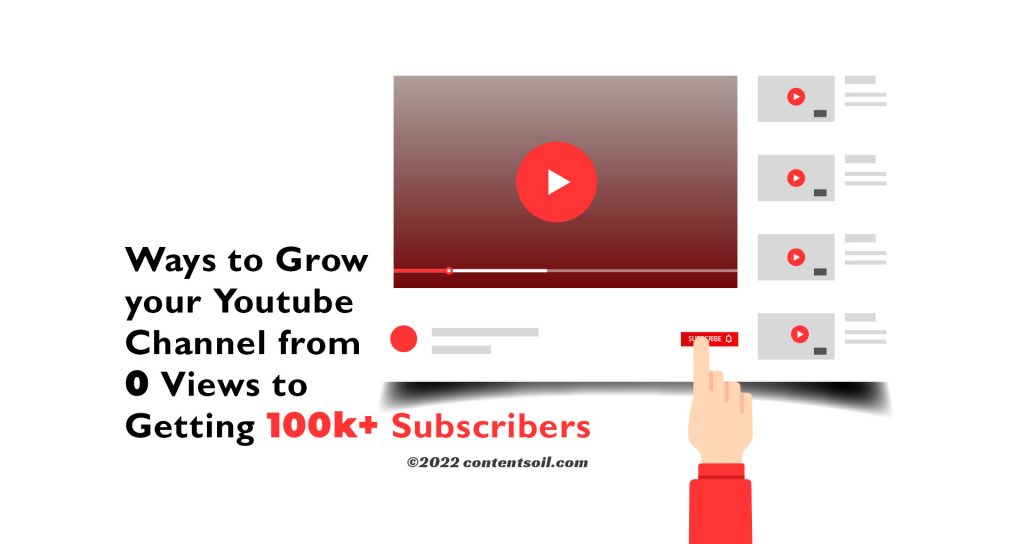 Ways-to-Grow-your-Youtube-Channel-from-0-Views-to-Getting-100k+-Subscribers
