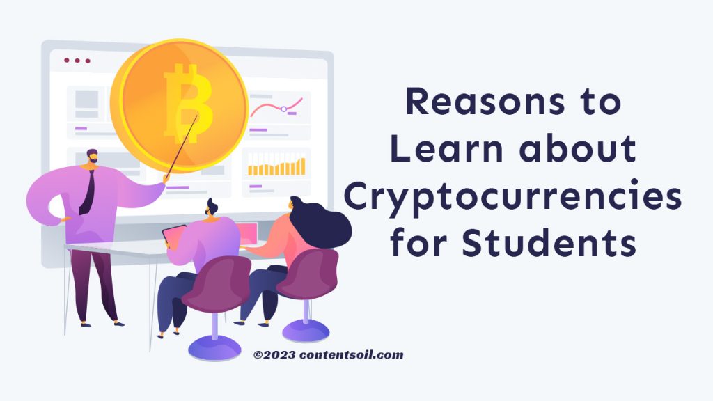 reasons to learn about cryptocurrencies for students