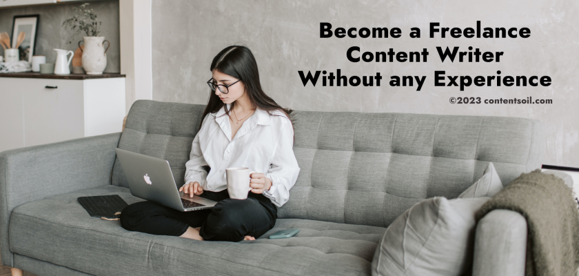 become a freelance content writer without any experience