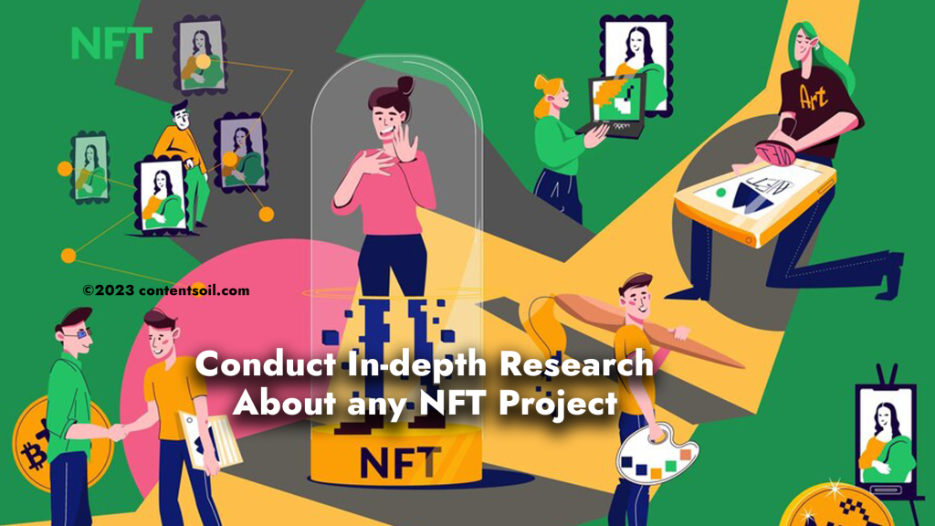  conduct in depth research about any nft project
